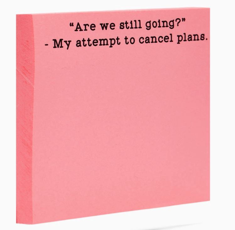 Are We Still Going? My Attempt To Cancel Plans Sticky Notes