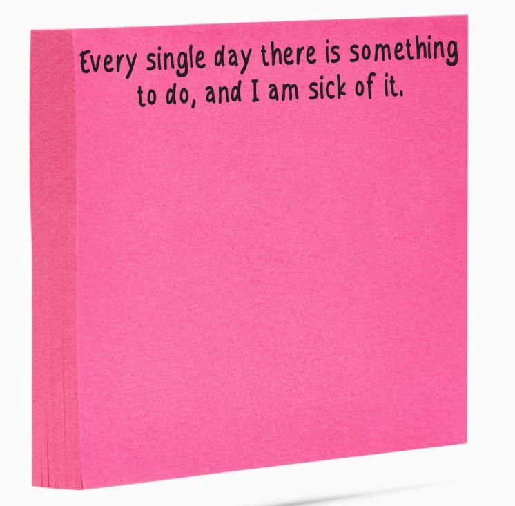 Every Single Day There Is Sticky Notes