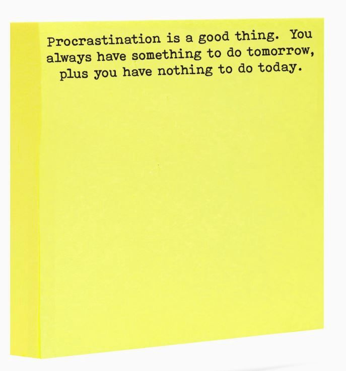 Procrastination Is A Good Thing Sticky Notes