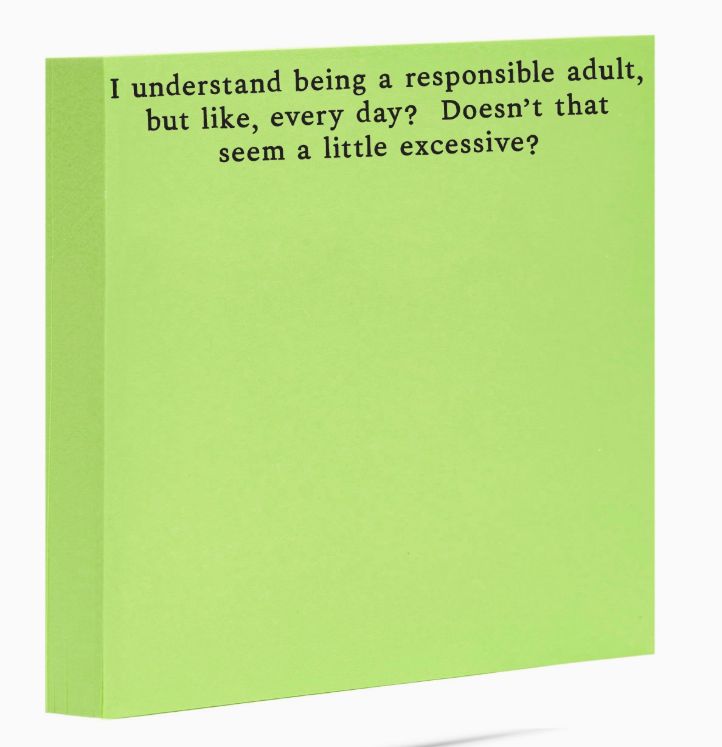 Responsible Adult, But Like Everyday? Sticky Notes