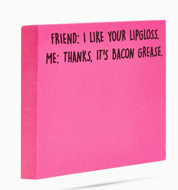 I Like Your Lipgloss | It's Bacon Grease Sticky Notes