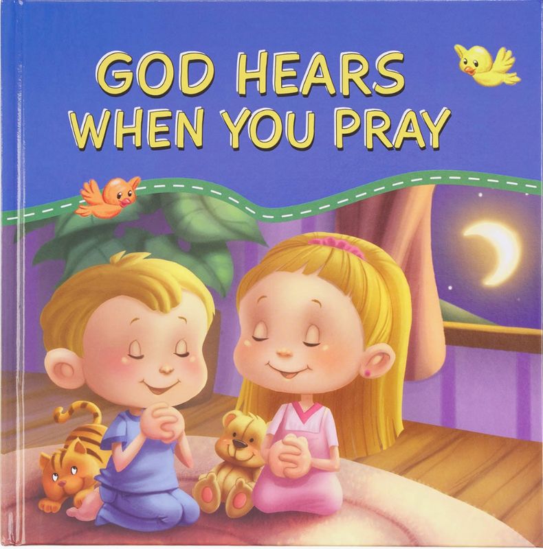Kid Book God Hears When You Pray Hardcover
