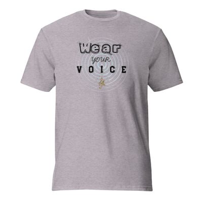 Wear Your Voice UNISEX Tee