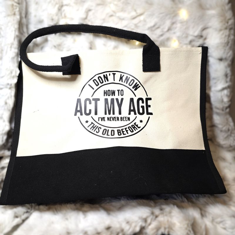 Tote: Act My Age