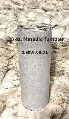 25 oz. Metallic Tumblers