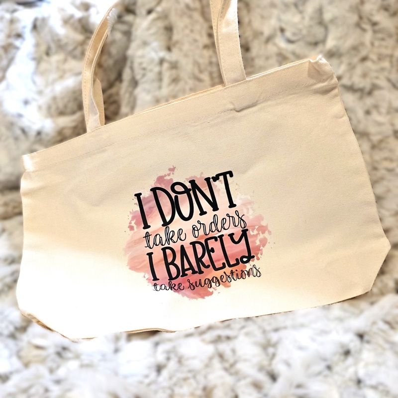 Don&#39;t Take Orders Tote