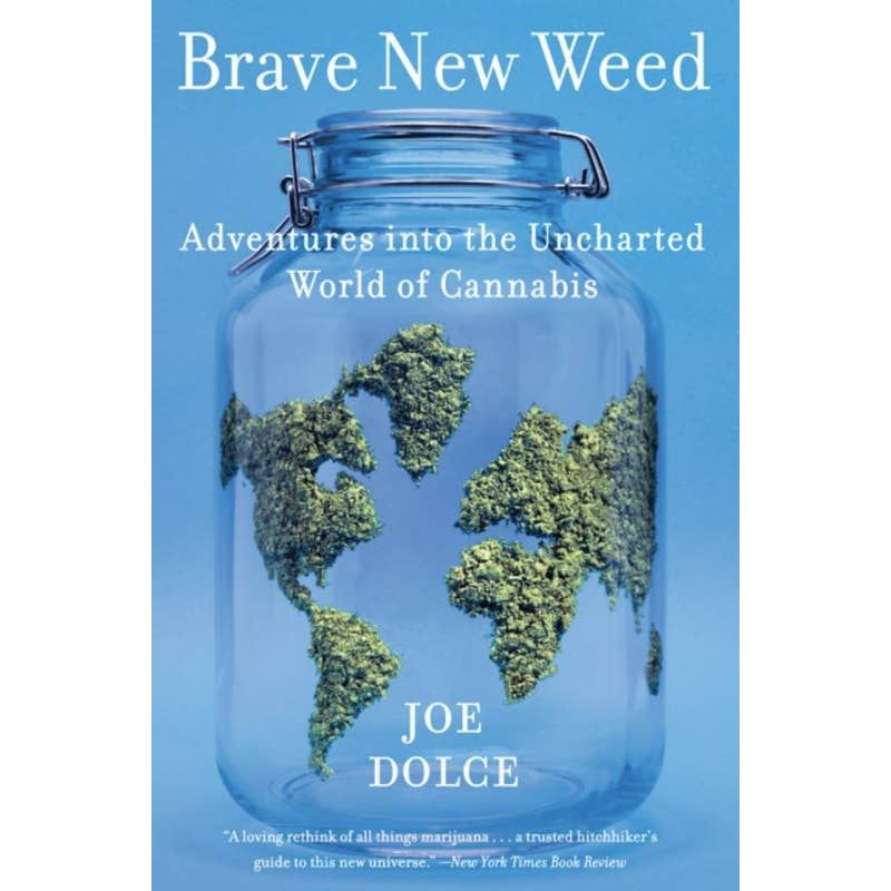 Brave New Weed
