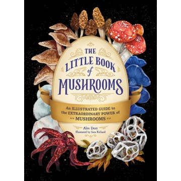 The Little Book of Mushrooms : an Illustrated Guide