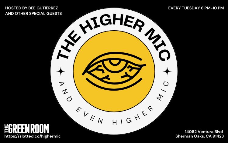 The Higher Mic 6-8pm