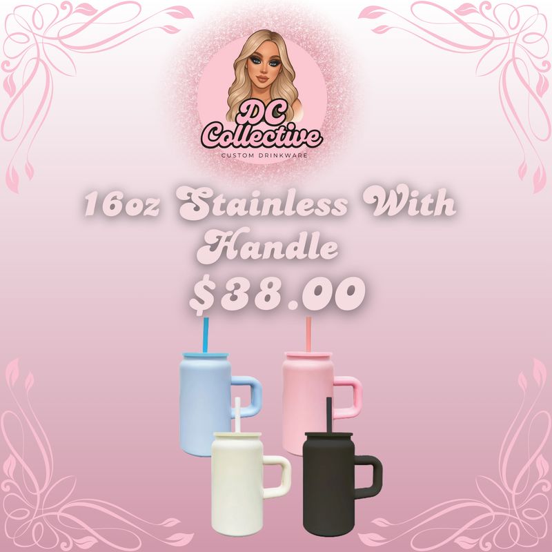 16oz Stainless Tumbler With Handle