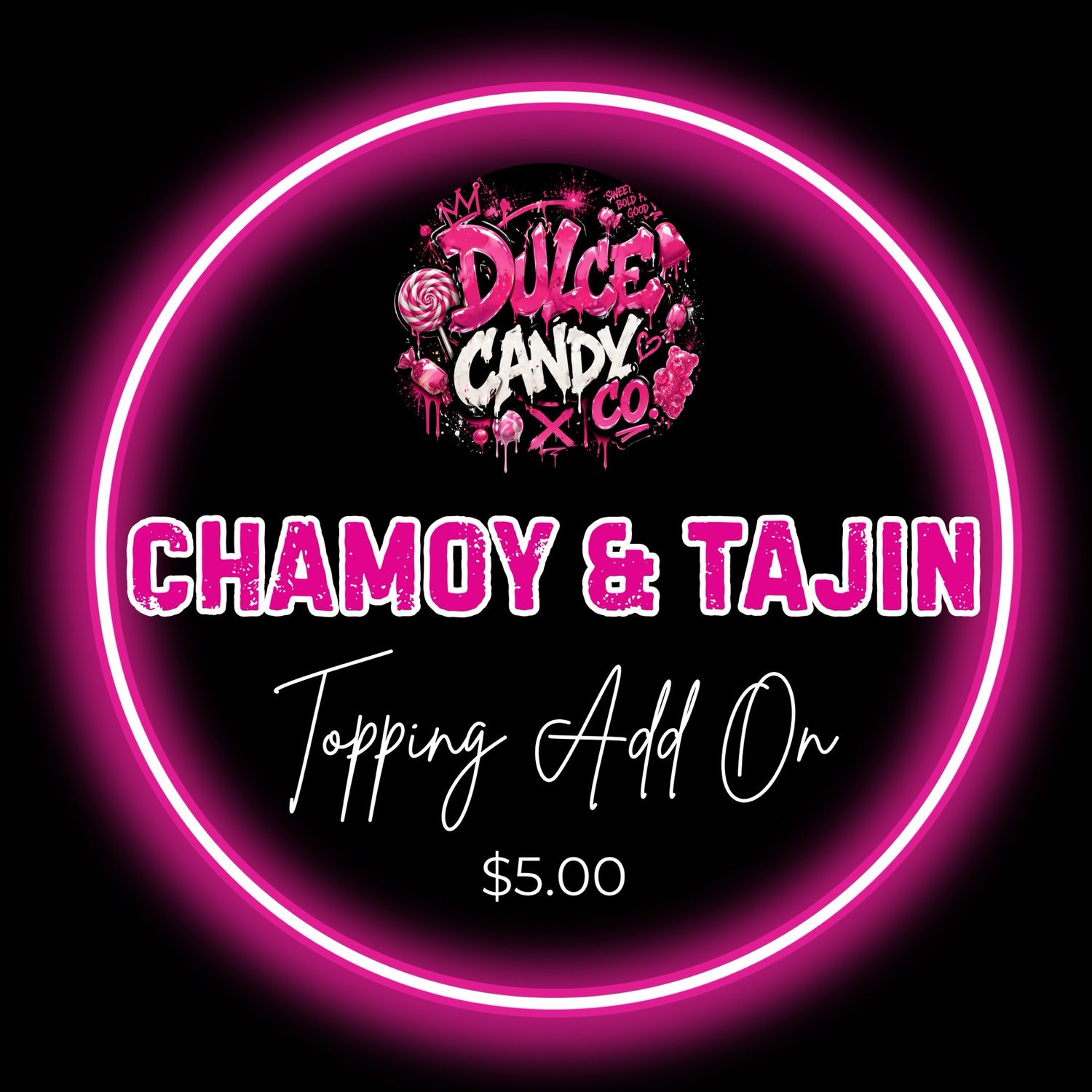 Chamoy &amp; Tajin Topping Add On