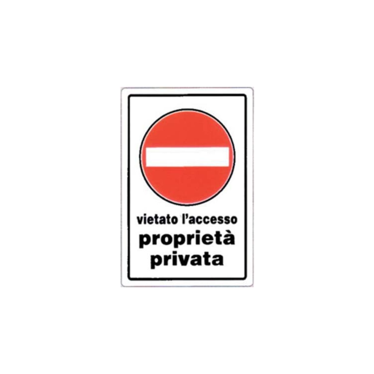 TARGA SEGNALETICA DIVIETO ACCESSO PROPRIETA PRIVATA| CM 20X30 | PP