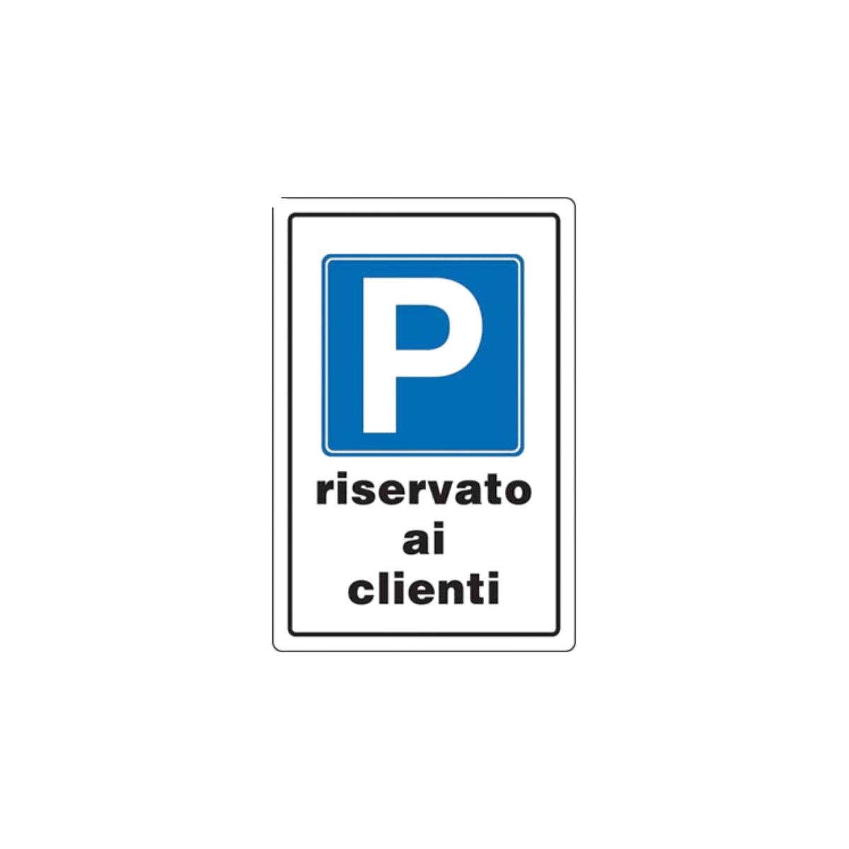 TARGA SEGNALETICA PARCHEGGIO RISERVATO AI CLIENTI| CM 20X30 | PP