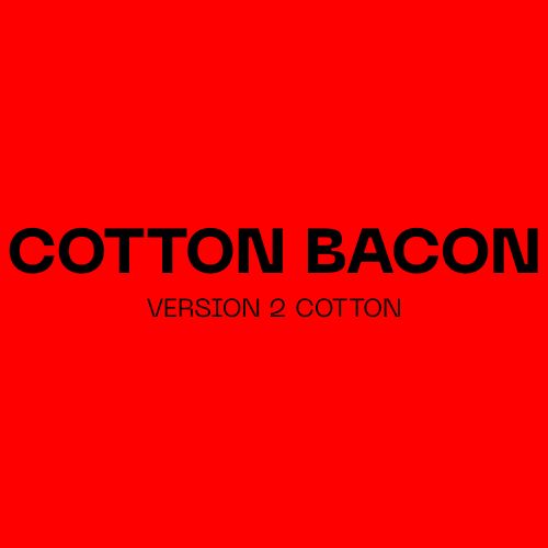 Cotton Bacon Version 2