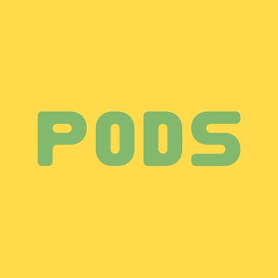 Pods