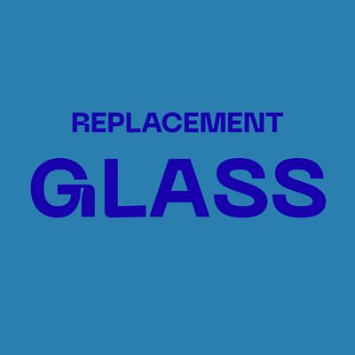 Replacement Glass