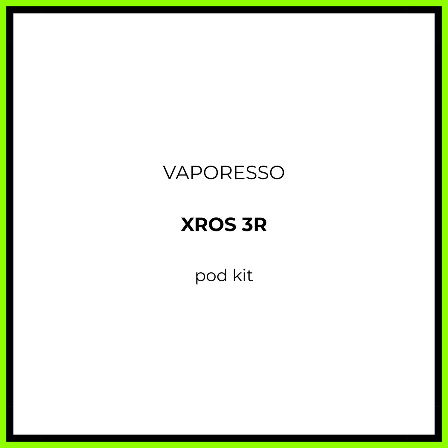 Vaporesso XROS 3R Pod Kit
