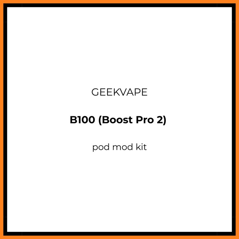 Geekvape B100 Compliant 18650 Pod Kit