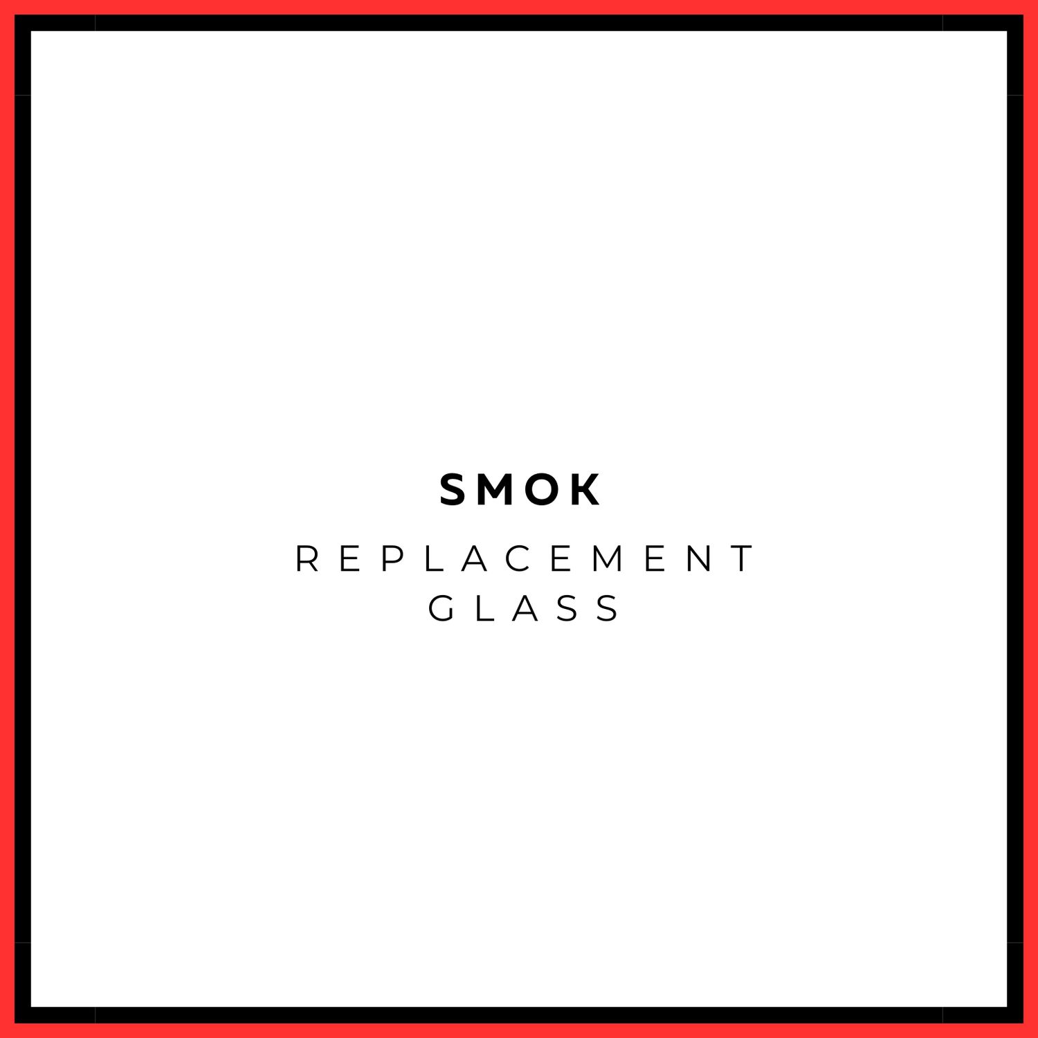 SMOK Replacement Glass