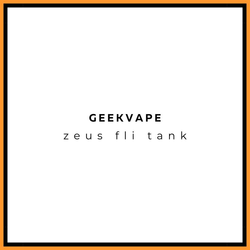 Geekvape Zeus Z Fli Tank