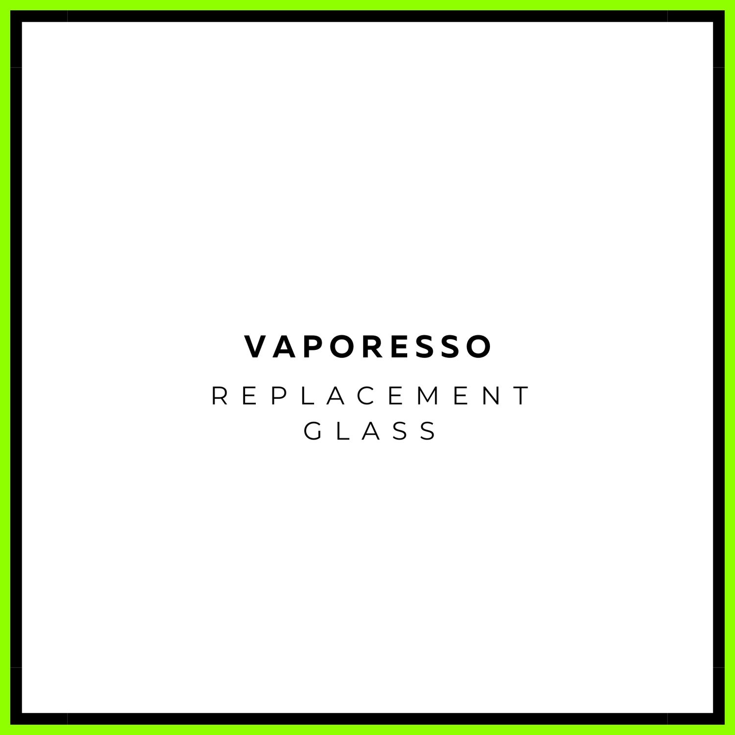 Vaporesso Glass