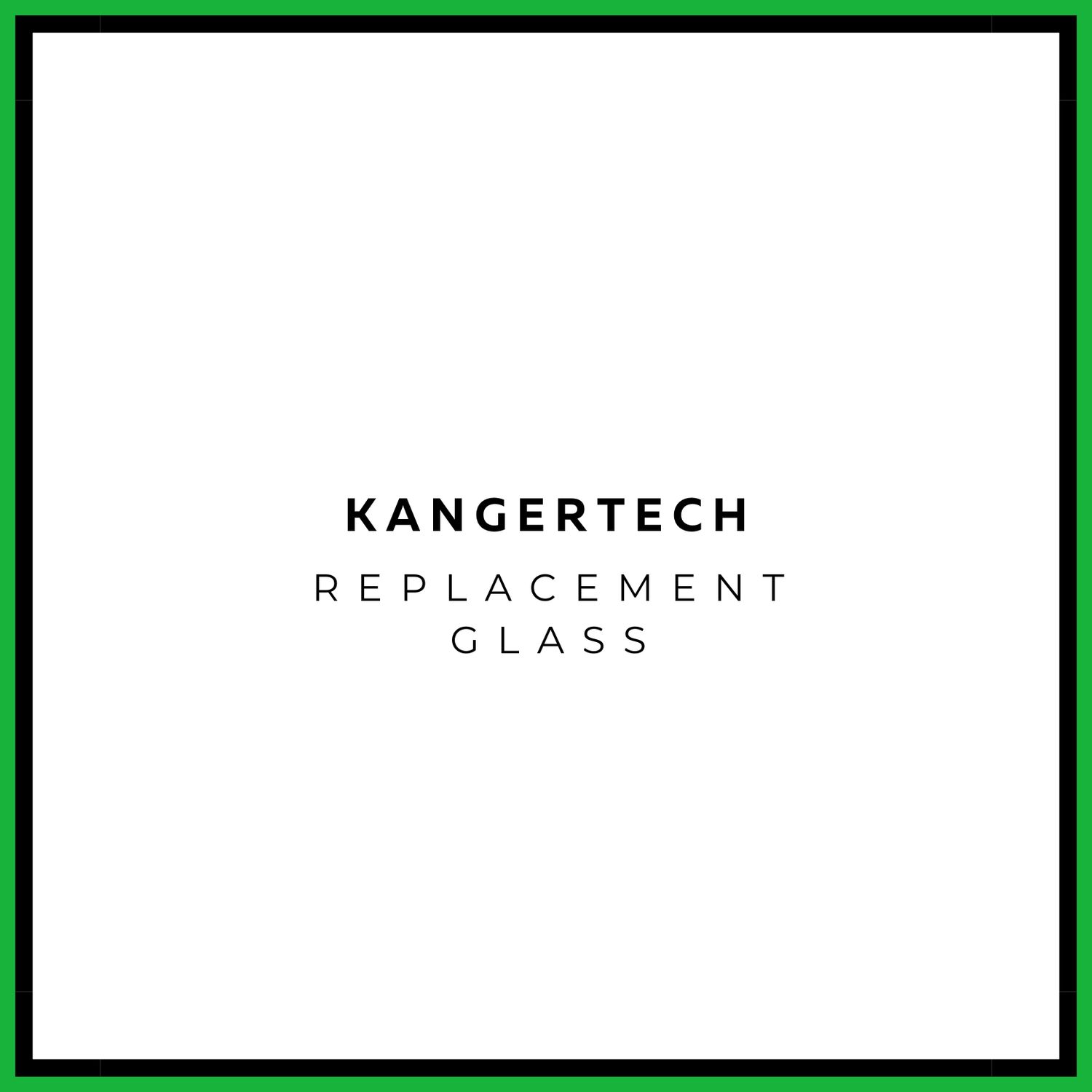 Kangertech Replacement Glass