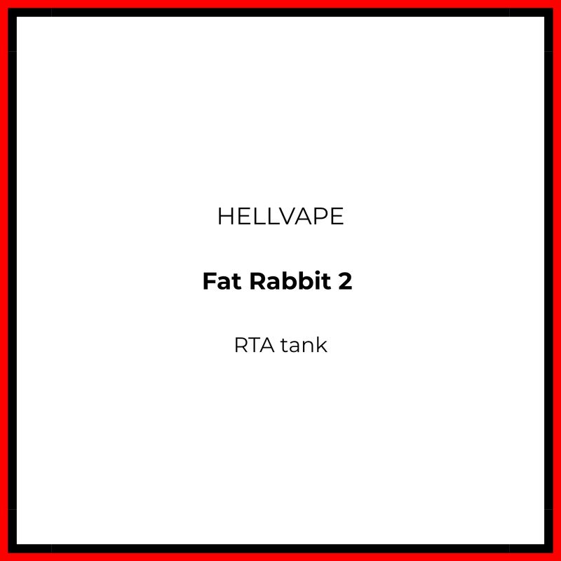 Hellvape Fat Rabbit 2 RTA