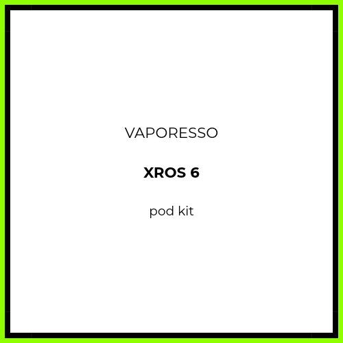 Vaporesso XROS 6 Kit