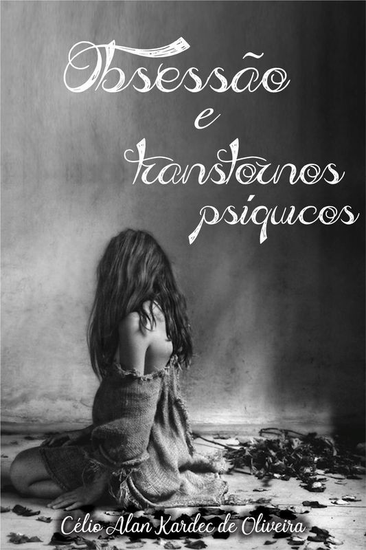 Obsessão e Transtornos Psíquicos