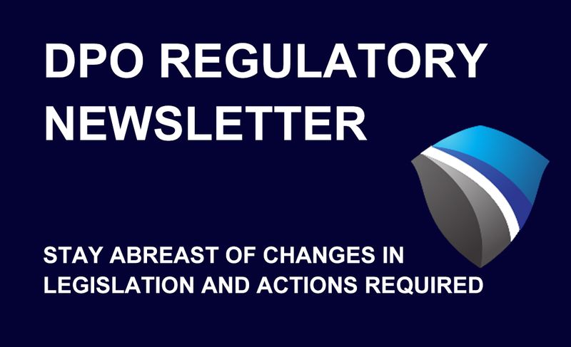 The DPO Regulatory Newsletter-a MUST for DPO&#39;s