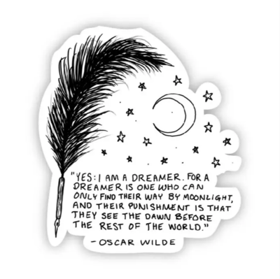 Yes I am a Dreamer - Oscar Wilde Sticker