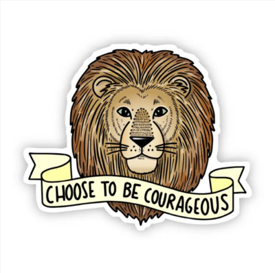 Choose To Be Courageous Lion Sticker Choose To Be Courageous Lion Sticker