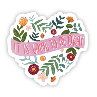 It is Going to be Okay Floral Heart Sticker
