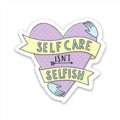 Self Care Isn't Selfish Sticker Self Care Isn't Selfish Sticker