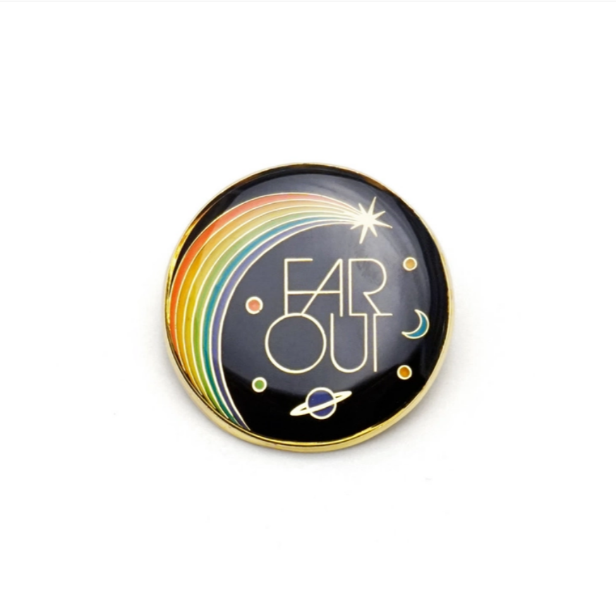 Far Out Enamel Pin