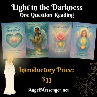 Light in the Darkness One Question Reading (Special Format)