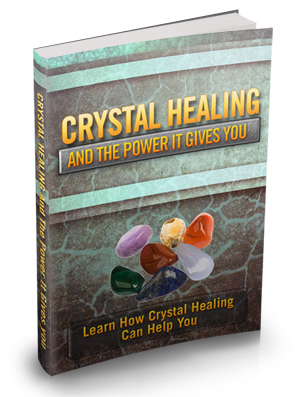 Crystal Healing & The Power It Gives You