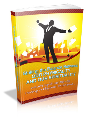 Striking the Balance between The Physical &amp; The Spiritual