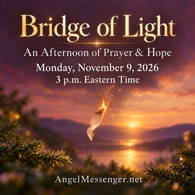 Bridge of Light: An Afternoon of Prayer &amp; Hope
