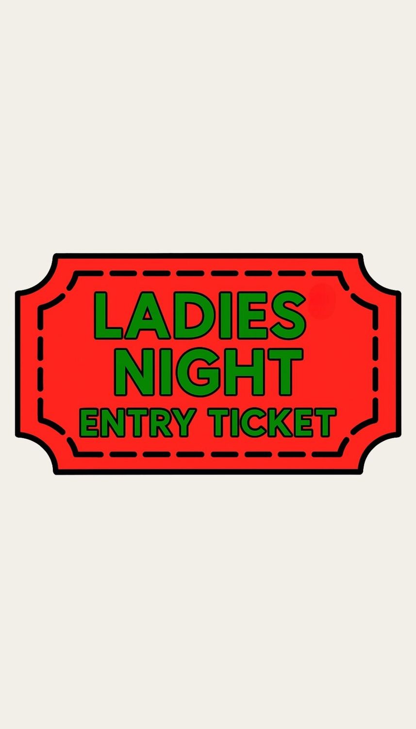 Ladies Night Entry