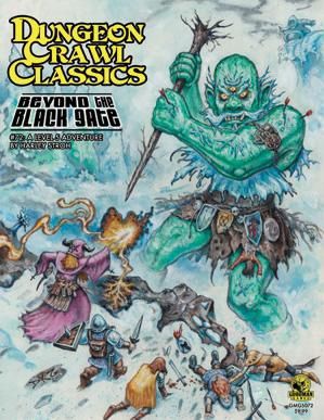 Dungeon Crawl Classics #72: Beyond the Black Gate: