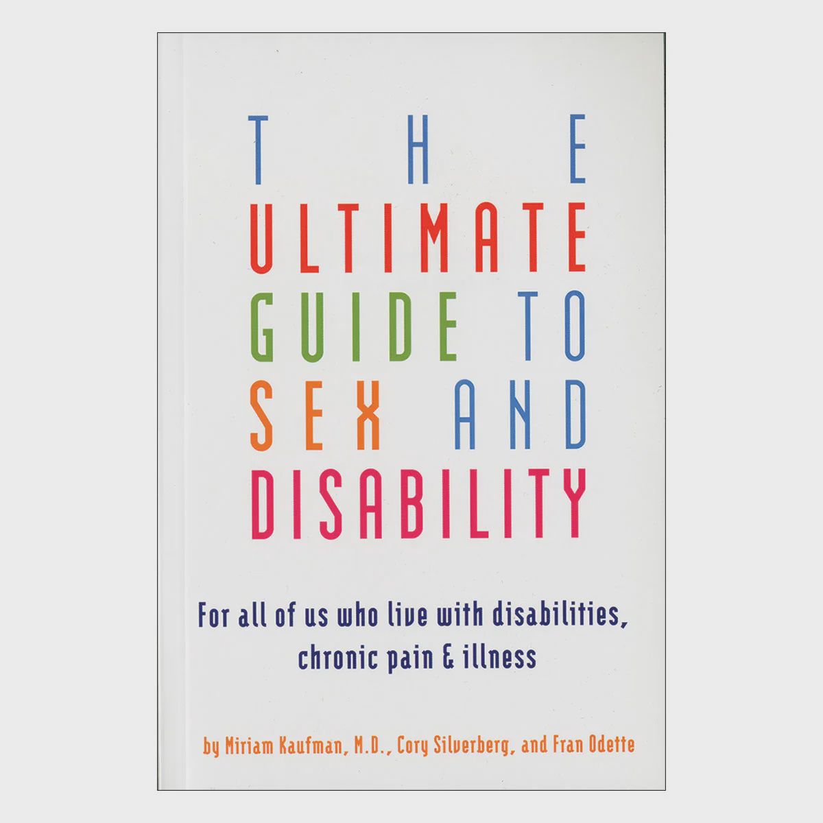 Ultimate Guide to Sex and Disability