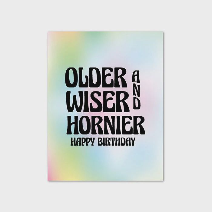 Older, Wiser &amp; Hornier Birthday Card