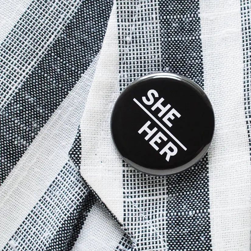 She/Her Pronoun Pin