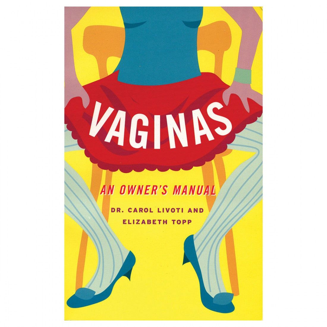 Vaginas: An Owner&#39;s Manual