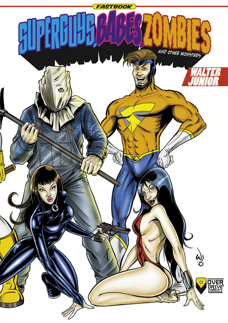 SUPERGUYS, BABES, ZOMBIES AND OTHER MONSTERS