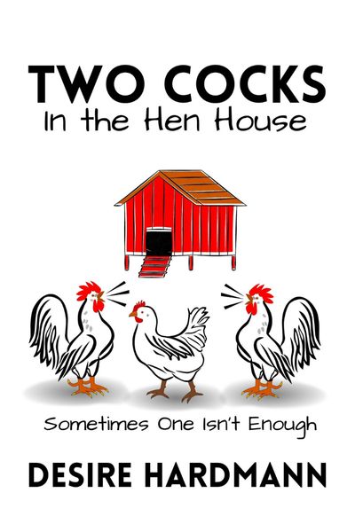 Two Cocks in the Hen House