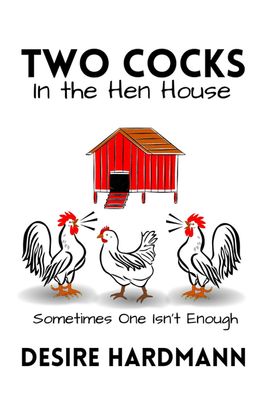 Two Cocks in the Hen House