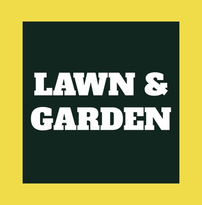 LAWN AND GARDEN