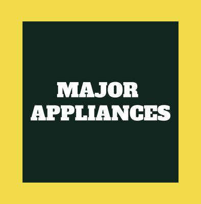 MAJOR APPLIANCES